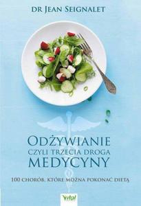 Odywianie czyli trzecia droga medycyny - 2860971105