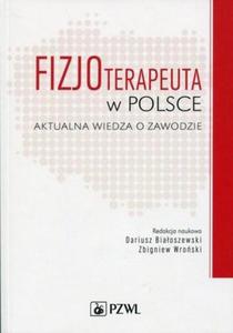 Fizjoterapeuta w polsce Aktualna wiedza o zawodzie - 2868706431