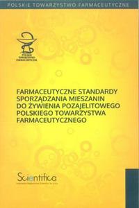 Farmaceutyczne standardy sporzdzania mieszanin do ywienia pozajelitowego Polskiego Towarzystwa Farmaceutycznego - 2868206030