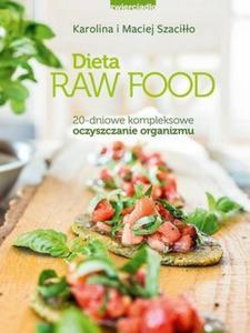 Dieta Raw Food 20-dniowe kompleksowe oczyszczanie organizmu - 2860971267