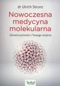 Nowoczesna medycyna molekularna Zdrowie pochodzi z Twojego wntrza - 2860971302