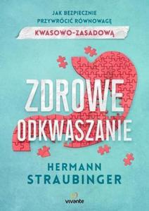 Zdrowe odkwaszanie Jak bezpiecznie przywrci rwnowag kwasowo-zasadow - 2860971444