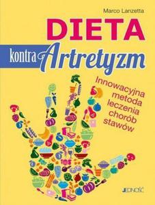 Dieta kontra artretyzm Innowacyjna metoda leczenia chorb staww - 2860971460