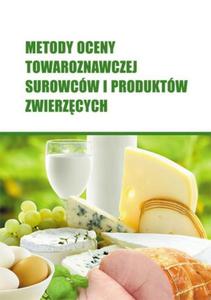 Metody oceny towaroznawczej surowcw i produktw zwierzcych - 2860971534