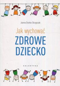 Jak wychowa zdrowe dziecko - 2860971568