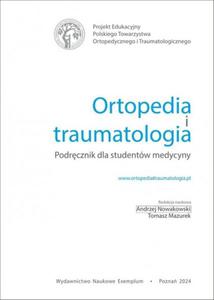 Ortopedia i traumatologia Podrcznik dla rezydentw i studentw medycyny - 2878093982