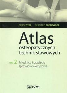 Atlas osteopatycznych technik stawowych Tom 2 Miednica i przejcie ldwiowo-krzyowe - 2868706481