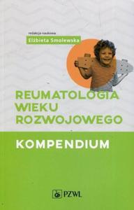 Reumatologia wieku rozwojowego Kompendium - 2868706483