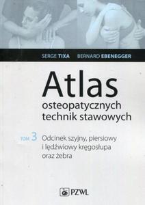 Atlas osteopatycznych technik stawowych Tom 3 Miednica i przejcie ldwiowo-krzyowe - 2868706490