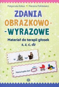 Zdania obrazkowo-wyrazowe Materia do terapii gosek s z c dz - 2860971811