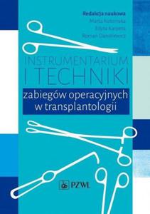 Instrumentarium i techniki zabiegw operacyjnych w transplantologii - 2868706507