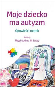 Moje dziecko ma autyzm - 2860971861