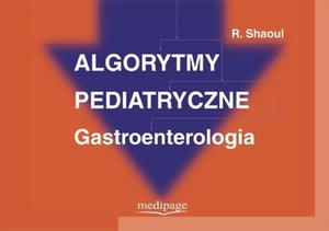 Algorytmy pediatryczne gastroenterologia - 2860971885