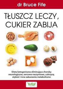 Tuszcz leczy cukier zabija - 2860971942