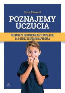 Poznajemy uczucia Poznawczo-behawioralna terapia lku dla osb z zespoem Aspergera - 2860971975