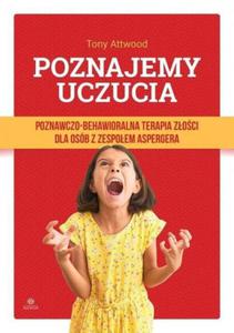 Poznajemy uczucia Poznawczo-behawioralna terapia zoci dla osb z zespoem Aspergera - 2860972053