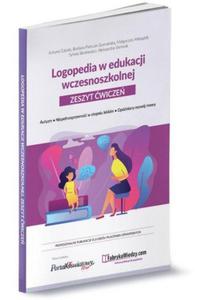 Logopedia w edukacji wczesnoszkolnej Zeszyt wicze Autyzm, niepenosprawno w stopniu lekkim - 2860972099