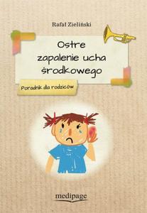 Ostre zapalenie ucha rodkowego Poradnik dla rodzicw - 2860972143