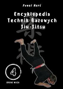 Encyklopedia technik bazowych Jiu-Jitsu Tom 4 - 2860972264