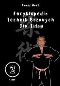 Encyklopedia technik bazowych Jiu-Jitsu Tom 2 - 2860972266