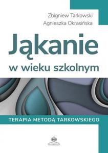 Jkanie w wieku szkolnym Terapia metod Tarkowskiego - 2873559767