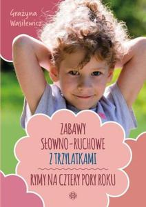 Zabawy sowno-ruchowe z trzylatkami Rymy na cztery pory roku - 2860972387