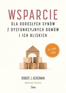 Wsparcie dla dorosych synw z dysfunkcyjnych domw i ich bliskich - 2868344495