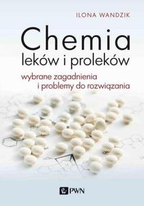 Chemia lekw i prolekw Wybrane zagadnienia i problemy do rozwizania - 2868706637