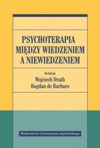 Psychoterapia midzy wiedzeniem a niewiedzeniem - 2869123349