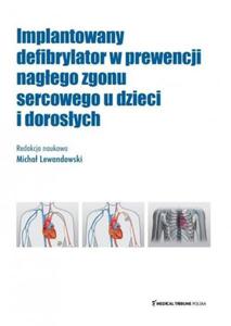 Implantowany defibrylator w prewencji nagego zgonu sercowego u dzieci i dorosych - 2871675295