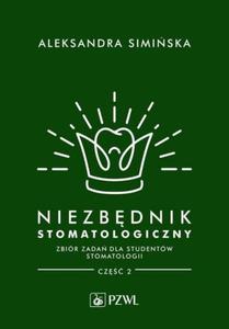 Niezbdnik stomatologiczny Zbir zada dla studentw stomatologii Cz 2 - 2872688832