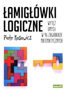 amigwki logiczne Wyt umys w 96 zagadkach matematycznych - 2872986172