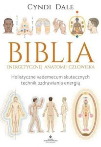 Biblia energetycznej anatomii czowieka - 2873559784