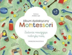Album dydaktyczny Montessori Zadania rozwijajce motoryk ma - 2874600506