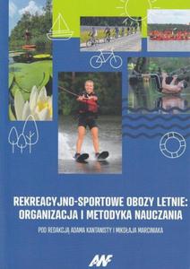 Rekreacyjno-sportowe obozy letnie. Organizacja i metodyka nauczania - 2875080420