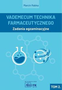 Vademecum Technika Farmaceutycznego Tom 2 Zadania egzaminacyjne - 2876485905