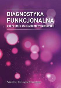 Diagnostyka funkcjonalna Podrcznik dla studentw fizjoterapii - 2878654586