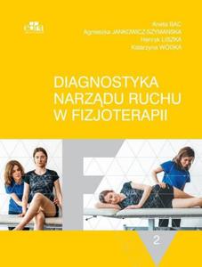 Diagnostyka narzdu ruchu w fizjoterapii Tom 2 - 2878455695