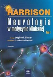 Harrison Neurologia w medycynie klinicznej Tom 1 - 2860970677