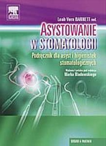 Asystowanie w stomatologii Podrcznik dla asyst i higienistek stomatologicznych - 2864701584