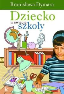 Dziecko w wiecie szkoy - 2824383894