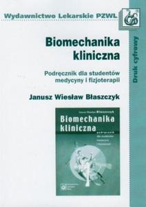 Biomechanika kliniczna Podrcznik dla studentw medycyny i fizjoterapii - 2868705895