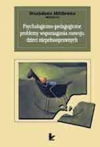 Psychologiczno-pedagogiczne problemy wspomagania rozwoju dzieci niepenosprawnych