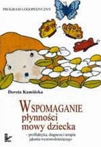 Wspomaganie pynnoci mowy dziecka - profilaktyka, diagnoza i te - 2860970700