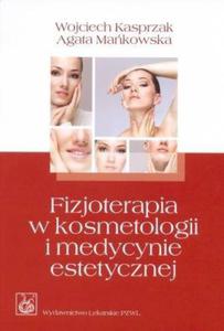 Fizjoterapia w kosmetologii i medycynie estetycznej - 2868706070