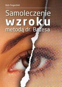 Samoleczenie wzroku metod dr. Batesa - 2834993017