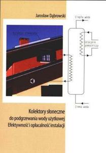 Kolektory soneczne do podgrzewania wody uytkowej Efektywno i opacalno instalacji - 2824384388