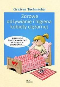 Zdrowe odywianie i higiena kobiety ciarnej - 2824384482