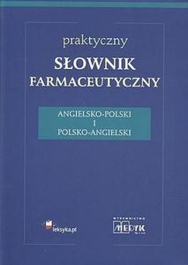 Praktyczny sownik farmaceutyczny angielsko-polski i polsko angi - 2824384531