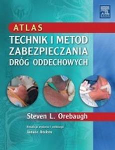 Atlas technik i metod zabezpieczania drg oddechowych - 2824384562